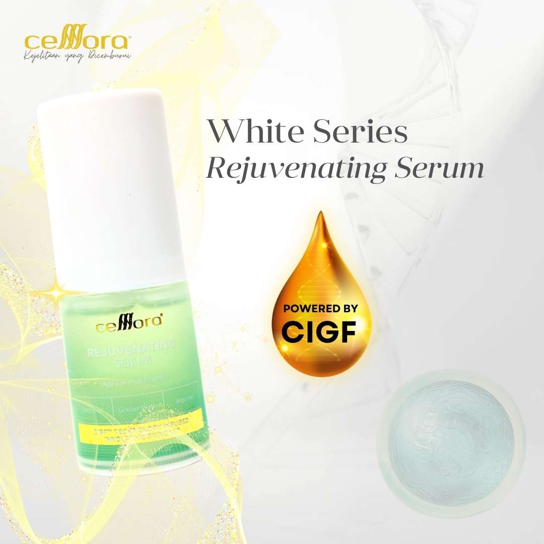 Serum Kulit Kerepot & Kendur: Rejuvenating Serum Celllora | Teknologi Stem Cell CIGF